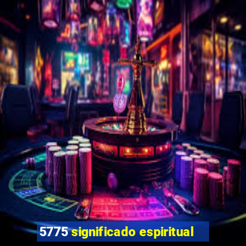 5775 significado espiritual